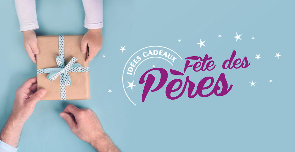 Top 5 des cadeaux pour la fête des Pères à moins de 40 €