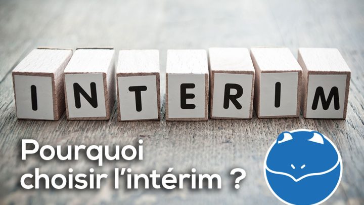 Recherche d’emploi : 4 raisons de choisir l’intérim