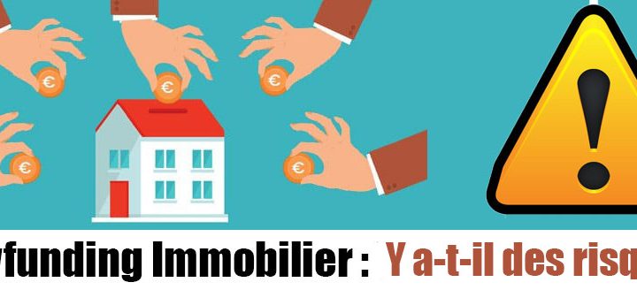 Crowdfunding immobilier : quels sont les risques ?